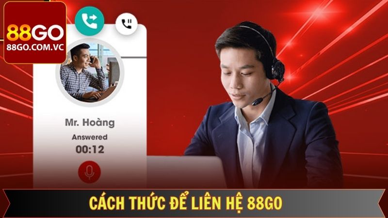 Các phương thức liên hệ 88GO phổ biến bậc nhất