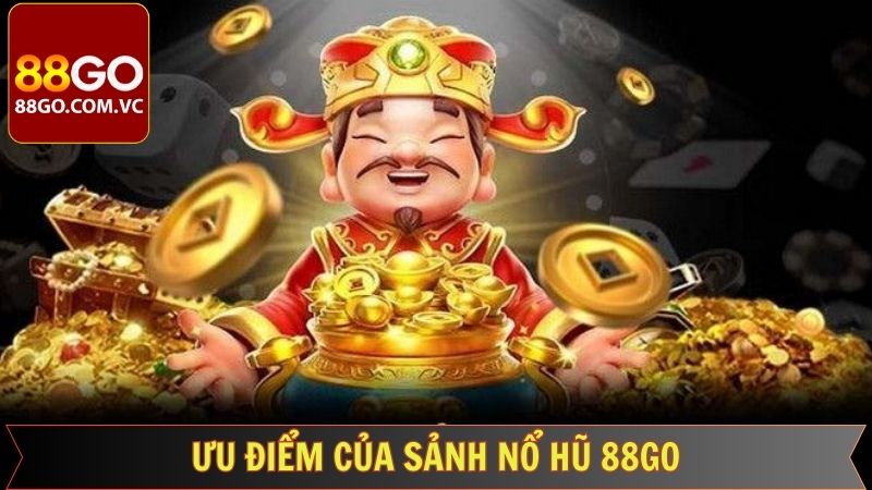 Tính năng nổi bật của chuyên mục nổ hũ 88GO