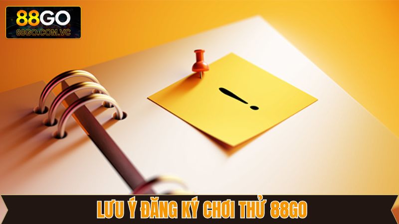Một vài kiến thức cần lưu ý khi đăng ký chơi thử 88Go