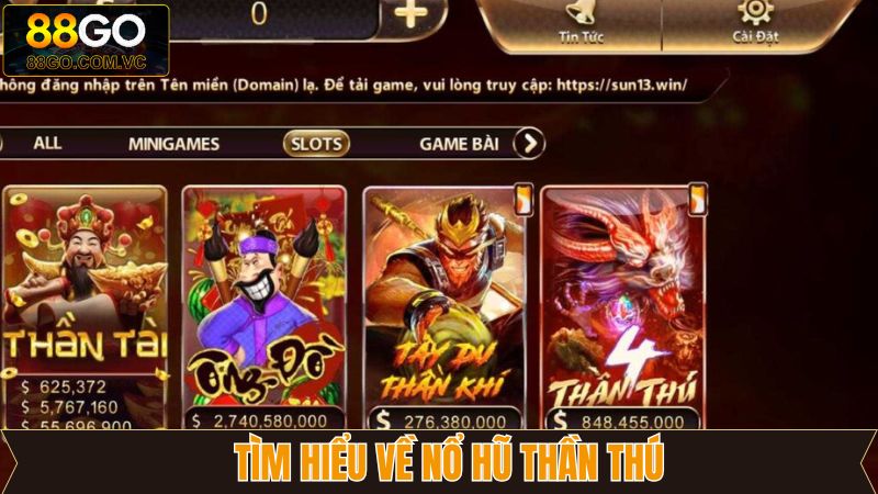 Nội dung tổng quan về quay hũ Thần Thú 